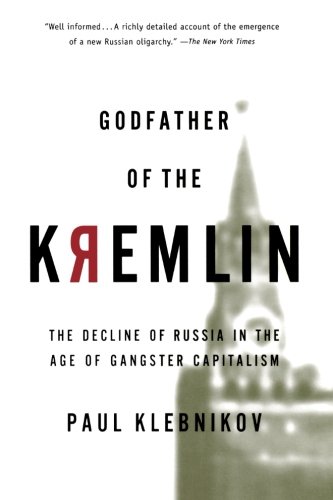Godfather of the Kremlin by Paul Klebnikov