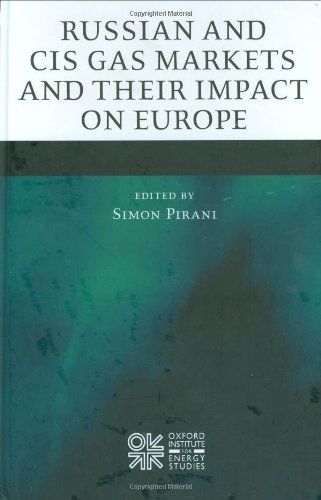 Russian and CIS gas markets and their impact on Europe by Simon Pirani & Simon Pirani (editor)