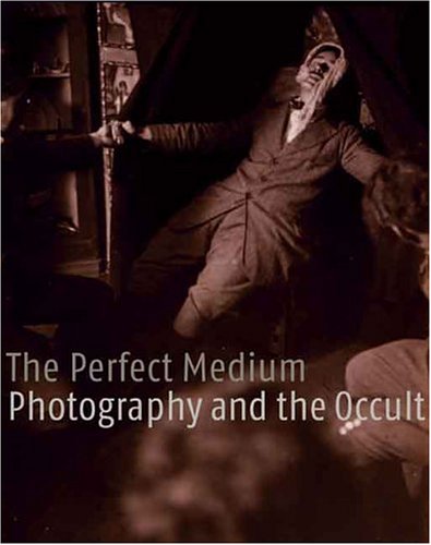 The Perfect Medium by Clément Chéroux, Andreas Fischer, Pierre Apraxine, Denis Canguilhem and Sophie Schmit