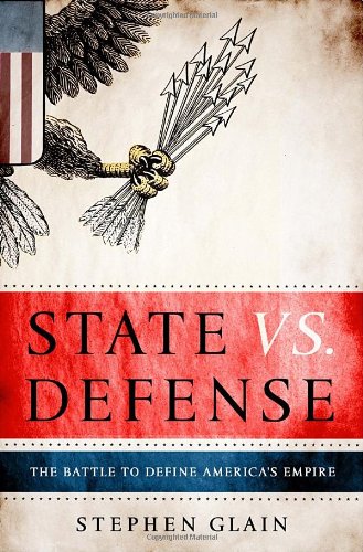State vs. Defense by Stephen Glain