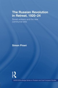 The best books on Putin’s Russia - The Russian Revolution in Retreat, 1920-24 by Simon Pirani