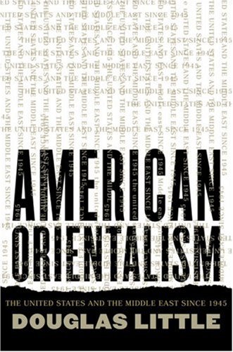 American Orientalism by Douglas Little