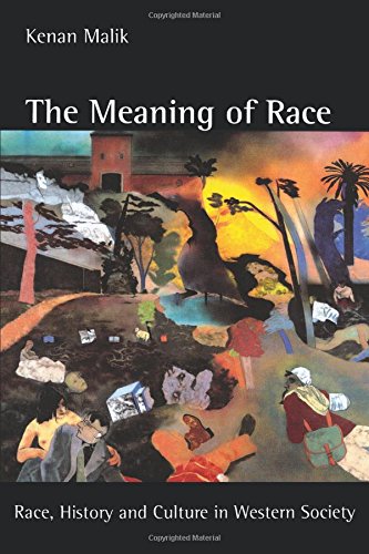 The Meaning of Race by Kenan Malik