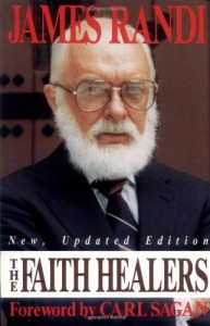 The best books on Being Sceptical - The Faith Healers by James Randi