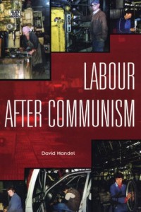 The best books on Putin’s Russia - Labour After Communism by David Mandel