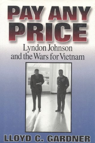 Pay Any Price by Lloyd C Gardner & Lloyd Gardner