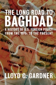 The best books on Egypt and America - The Long Road to Baghdad by Lloyd C Gardner & Lloyd Gardner