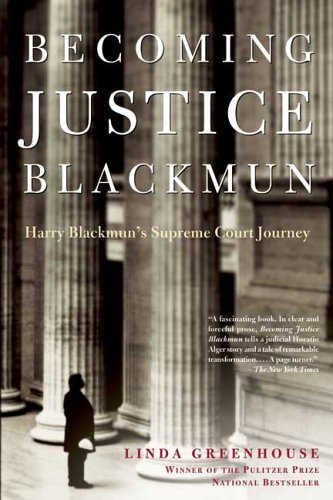 Becoming Justice Blackmun by Linda Greenhouse