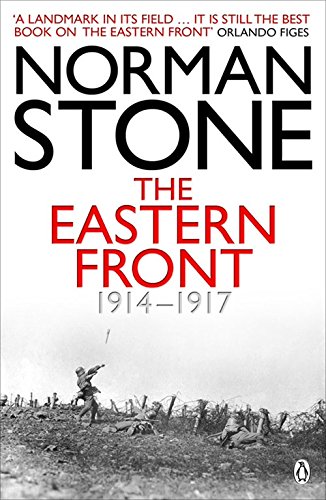 The Eastern Front 1914-1917 by Norman Stone