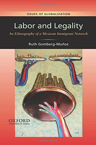 Labor and Legality by Ruth Gomberg-Muñoz