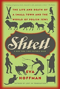 Eva Hoffman recommends the best Memoirs - Shtetl by Eva Hoffman