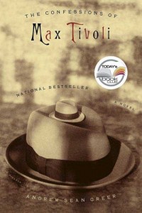 The Best San Francisco Novels - The Confessions of Max Tivoli by Andrew Sean Greer