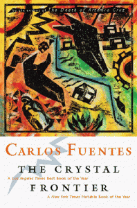 The Crystal Frontier by Carlos Fuentes