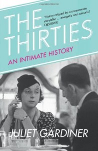 The best books on 1930s Britain - The Thirties by Juliet Gardiner