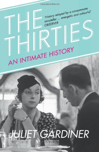 The Thirties by Juliet Gardiner