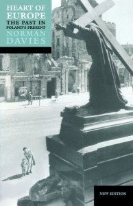 The best books on Europe’s Vanished States - Heart of Europe by Norman Davies