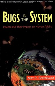 The best books on Bugs - Bugs in the System by May Berenbaum