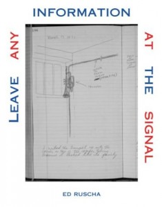 The best books on Pop Art - Leave Any Information at the Signal by Ed Ruscha