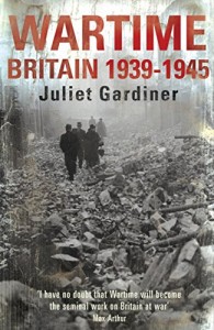 The best books on 1930s Britain - Wartime by Juliet Gardiner