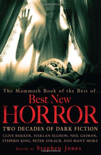 The Mammoth Book of the Best of Best New Horror by Stephen Jones (editor)