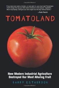 The best books on Food Production - Tomatoland by Barry Estabrook