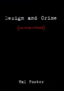 The best books on Pop Art - Design and Crime by Hal Foster