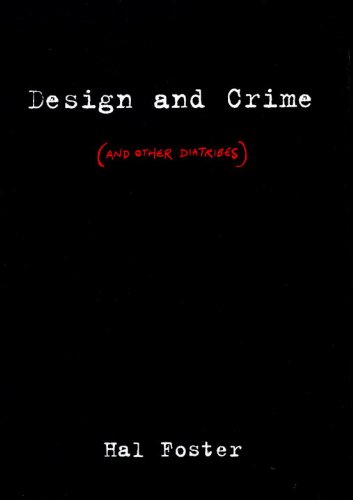 Design and Crime by Hal Foster