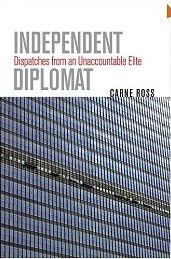 Independent Diplomat by Carne Ross