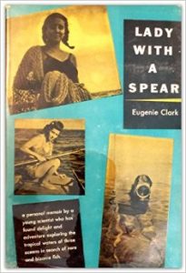 The best books on Ocean Life - Lady With a Spear by Eugenie Clark
