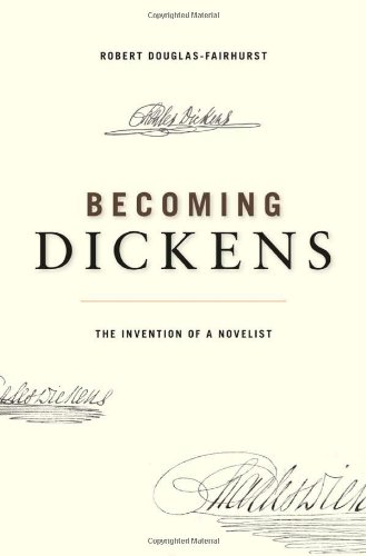 Becoming Dickens by Robert Douglas-Fairhurst