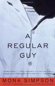 The best books on Family Stories - A Regular Guy by Mona Simpson