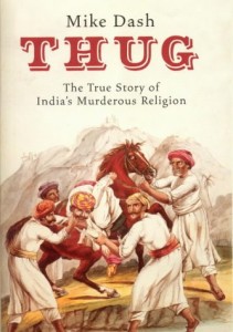 The best books on Hidden History - Thug by Mike Dash