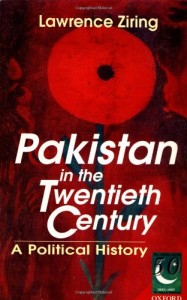 The best books on Understanding Pakistan - Pakistan in the Twentieth Century by Lawrence Ziring