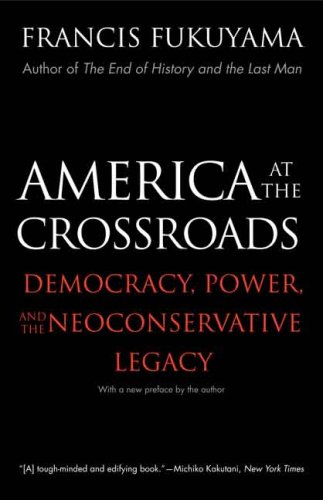 America at the Crossroads by Francis Fukuyama