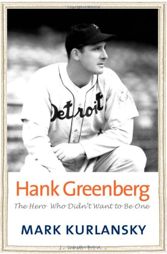 Hank Greenberg by Mark Kurlansky
