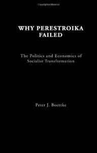 The best books on Austrian Economics - Why Perestroika Failed by Peter Boettke