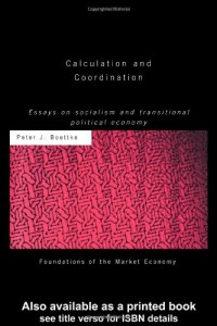The best books on Austrian Economics - Calculation and Coordination by Peter Boettke