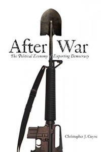 The best books on Austrian Economics - After War by Christopher Coyne