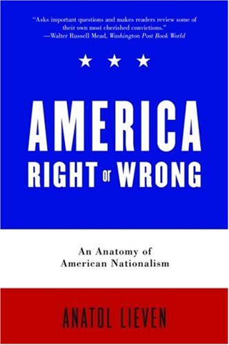 America Right or Wrong by Anatol Lieven