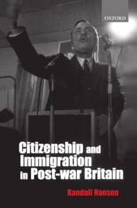 The best books on Immigration and Multiculturalism in Britain - Citizenship and Immigration in Post-war Britain by Randall Hansen