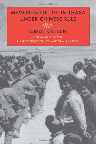 Memories of Life in Lhasa Under Chinese Rule by Tubten Khétsun