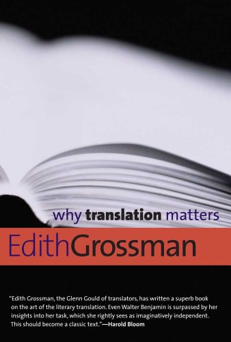 Why Translation Matters by Edith Grossman
