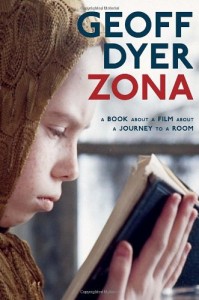 Geoff Dyer on Unusual Histories - Zona by Geoff Dyer