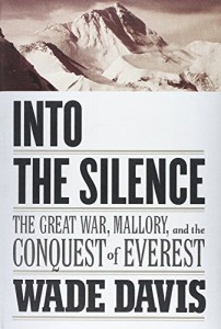 Into the Silence by Wade Davis