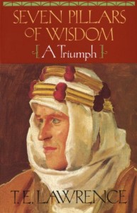 The best books on Don’t Ask - Seven Pillars of Wisdom by TE Lawrence