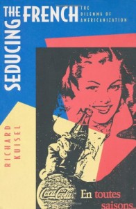 The best books on French Attitudes to America - Seducing the French by Richard Kuisel