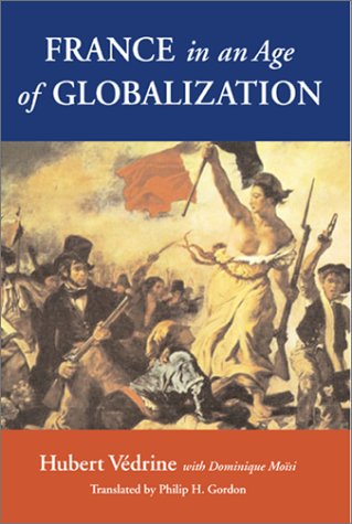 France in an Age of Globalization by Hubert Védrine