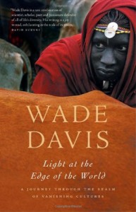 The best books on Legacies of World War One - Light at the Edge of the World by Wade Davis