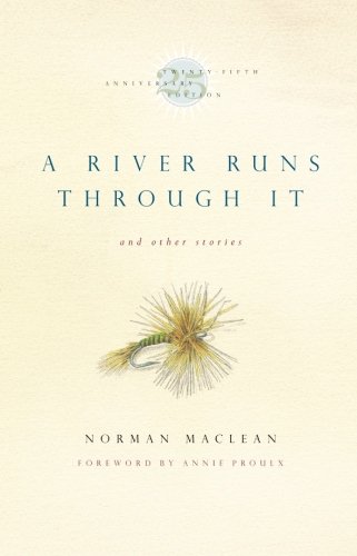 A River Runs Through It by Norman Maclean
