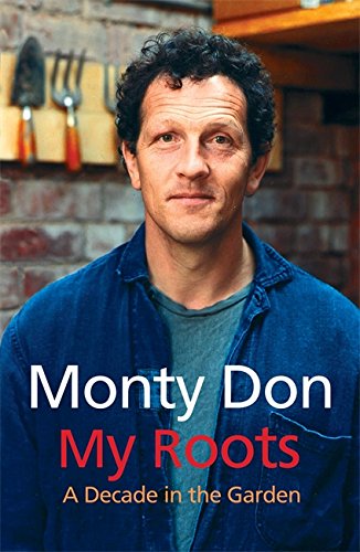 My Roots by Monty Don